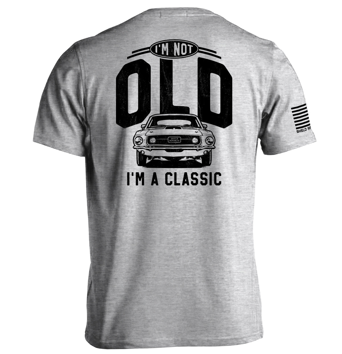 I'm Not Old I'm A Classic (69 Mustang)